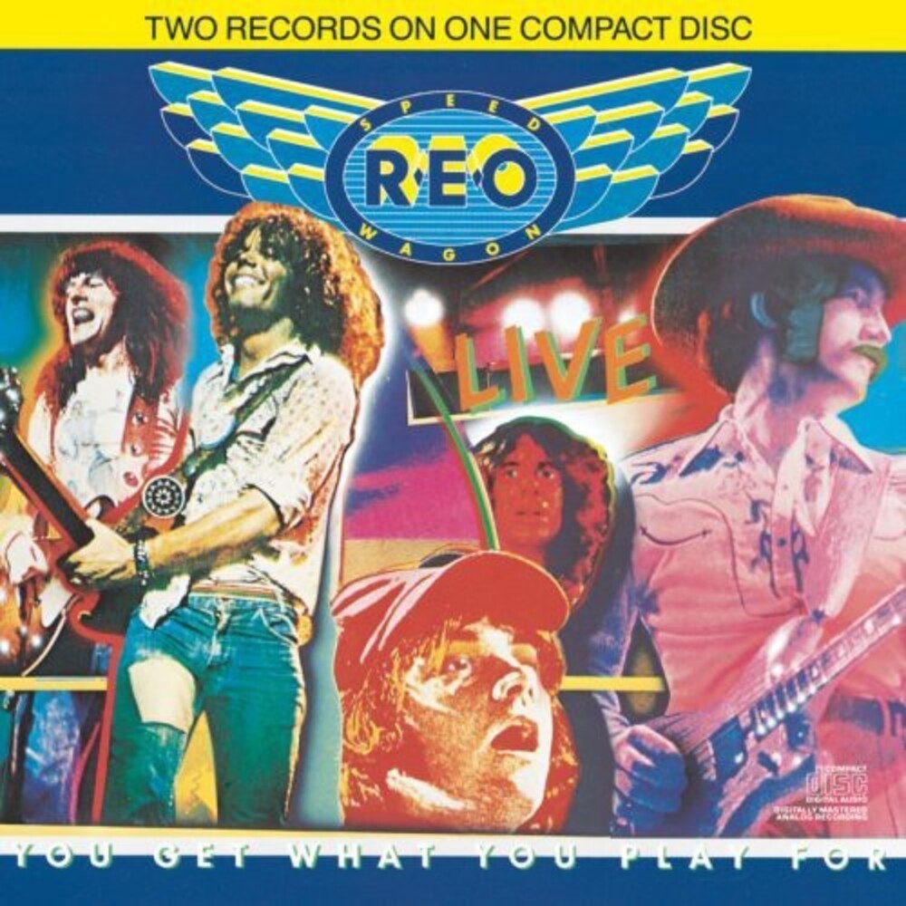 REO Speedwagon Live You Get What You Play for (CD)